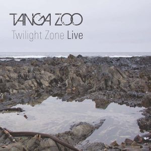 New live Album TANGA ZOO Twilight Zone Live