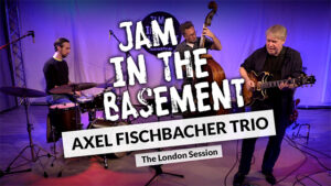 JazzrockTV – Jam In The Basement – AXEL FISCHBACHER TRIO